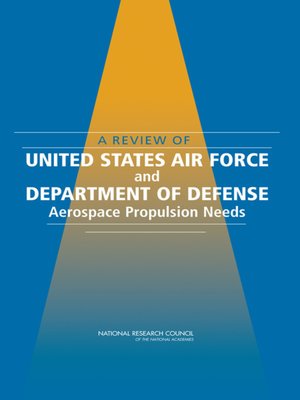 cover image of A Review of United States Air Force and Department of Defense Aerospace Propulsion Needs